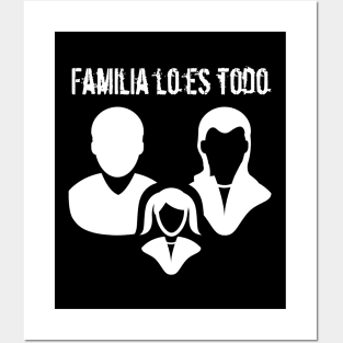Familia lo es todo Family Is Everything Posters and Art